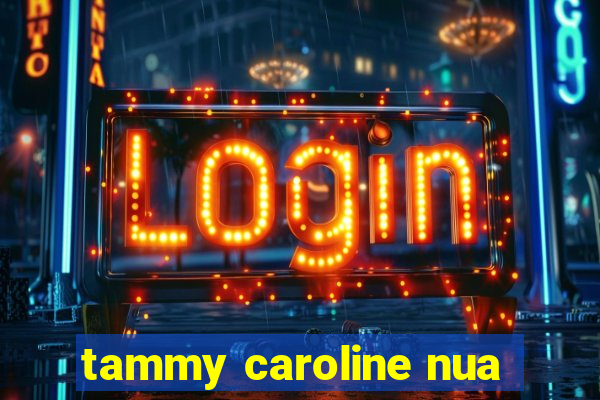 tammy caroline nua